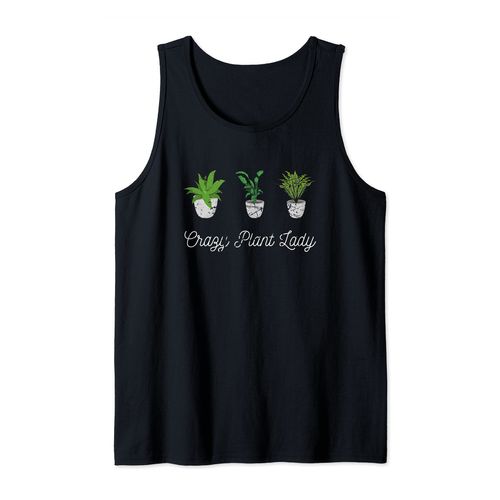 Crazy Plant Lady Funny Gardener Gardening Tools Garden Tank Top