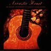 Acoustic Heart: Acoustic Guitar Masters