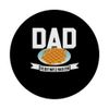 Dad Best Waffle Maker Ever Father's Day PopSockets Swappable PopGrip