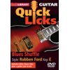 Quick Licks For Guitar Blues Shuffle Style: Robben Ford Key: E DVD