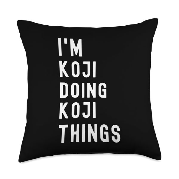 I'm Koji Doing Koji Things Throw Pillow