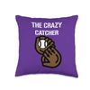 Cool baseball gloves with ball "The Crazy Catcher" Throw Pillow