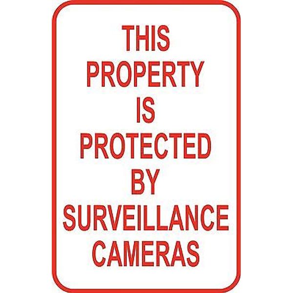 Property Protected Surveillance Camera Sign 12" x 18" Aluminum Street #38 USA