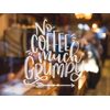 JasonCarlMorgan StickerCreations No Coffee Much Grumpy Sticker 280mm White
