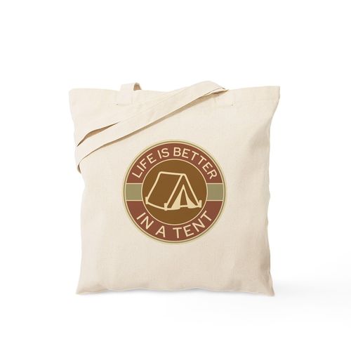 CafePress Camping Life Is Better In A Tent Reusable Natural Beige Canvas Shopping Bag