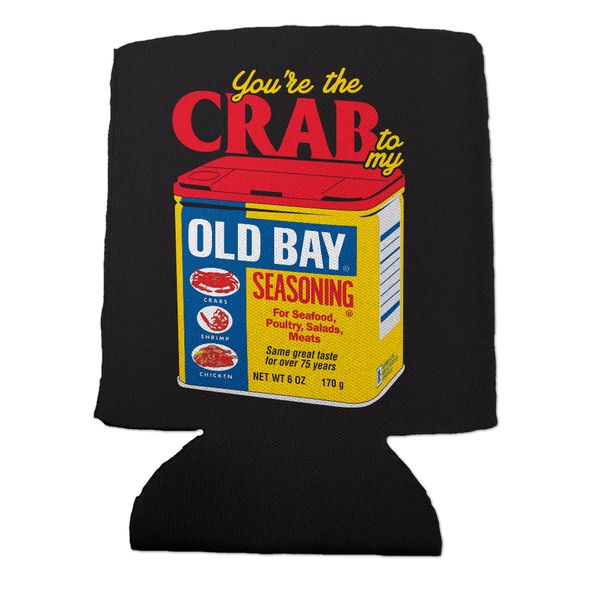 You're The Crab to My OLD BAY (Black) / Can Cooler - 10/$6 Each / Black