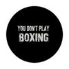 YOU DON'T PLAY BOXING Boxen Motivation PopSockets Klebender PopGrip