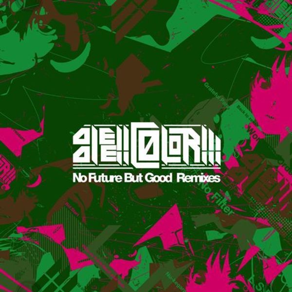 NO FUTURE BUT GOOD REMIXES
