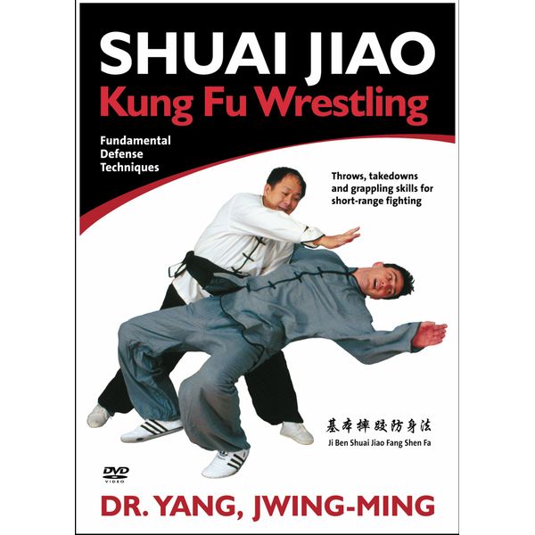 Shuai Jiao: Kung Fu Wrestling