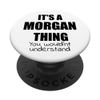 It's a MORGAN Thing You Wouldn't Understand
