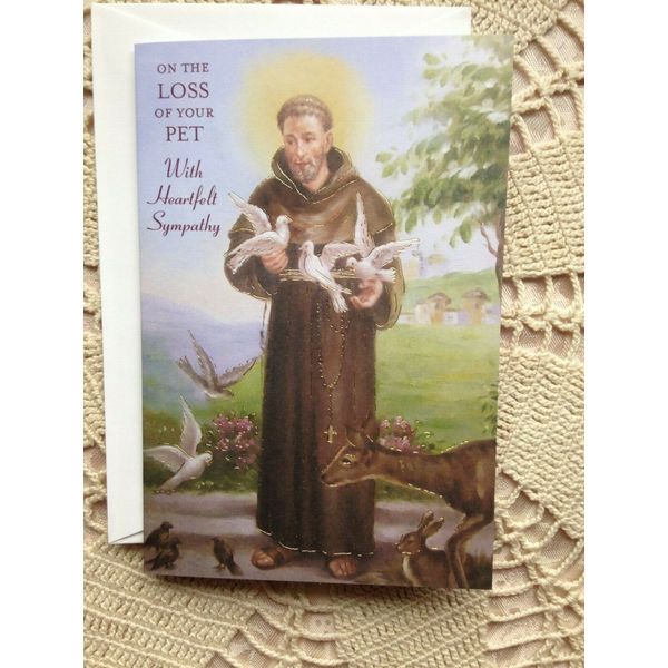 ST. FRANCIS "ON THE LOSS OF YOUR PET with Heartfelt Sympathy Card"   NEW