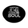 Essential Oils Soothe The Soul PopSockets mit austauschbarem PopGrip