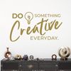 Do Something Creative Everyday - Motivational Decal Wall Sticker [Medium] [Light Grey]