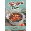 Allergen Free: Food Allergy-Friendly Recipes