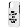 iPhone 14 Best Hearing Aid Repairer Ever Case