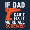 All+Every Fix It Dad Or Were Screwed Totebag