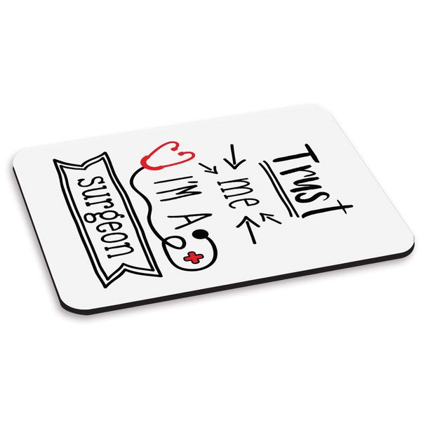 Trust Me I'm A Surgeon PC Computer Mouse Mat Pad