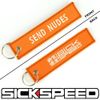SICKSPEED ORANGE SEND NUDES KEYCHAIN KEY RING KEY CHAIN TOW STRAP TAG ATV UTV Q1