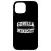 iPhone 15 Funny Gorilla Mindset Joe Quotes Inspirational Smartphone Case