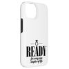 iPhone 14 Ready for every new chapter in life Case