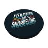 I'd Rather Be Snorkeling PopSockets Adhesive PopGrip