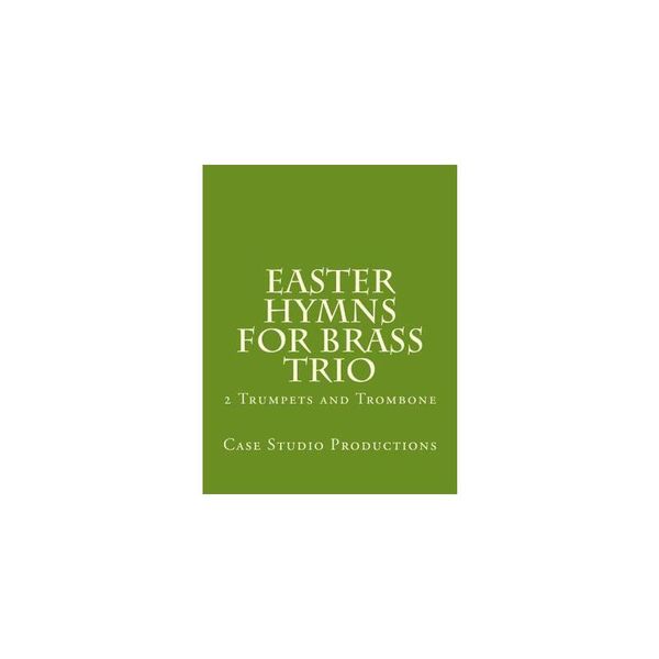 【预订】Easter Hymns for Brass Trio - 2 Trumpets and Trombone: 2 Trumpets and Trombone