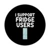 I Support Fridge Users Refrigerators Cold Food Home Storage PopSockets Swappable PopGrip