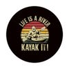 Kayaking - Life Is A River Kayak It PopSockets Adhesive PopGrip
