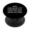 Meine Problemzone nicht hinter der Forehead Funny Fun Saying PopSockets PopGrip: Extendable Base and Grip for Mobile Phones / Tablets with Interchangeable Top