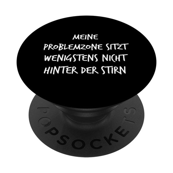 Meine Problemzone nicht hinter der Forehead Funny Fun Saying PopSockets PopGrip: Extendable Base and Grip for Mobile Phones / Tablets with Interchangeable Top