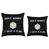 Don´t Worry I Have A Plan Roleplaying Dice D20 Game Master Throw Pillow