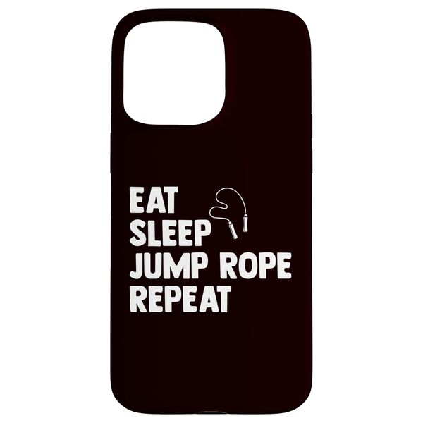 iPhone 15 Pro Max Jumping Rope - Eat Sleep Jump Rope Repeat Case