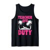 Teacher off duty Education Tank Top