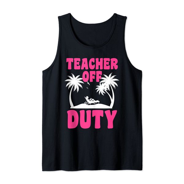 Teacher off duty Education Tank Top