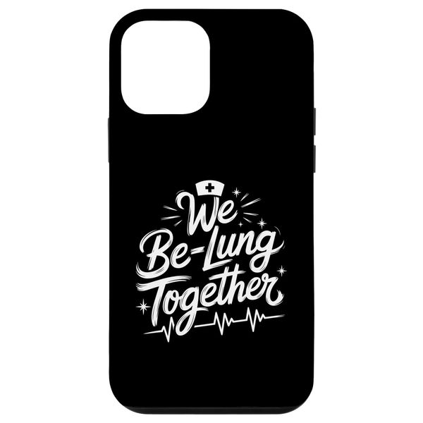 We Be-Lung Together, Pulmonary RT Respiratory Nursing Case for iPhone 12 mini