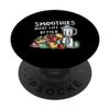 Smoothies Make Life Better Fresh Energy PopSockets Standard PopGrip