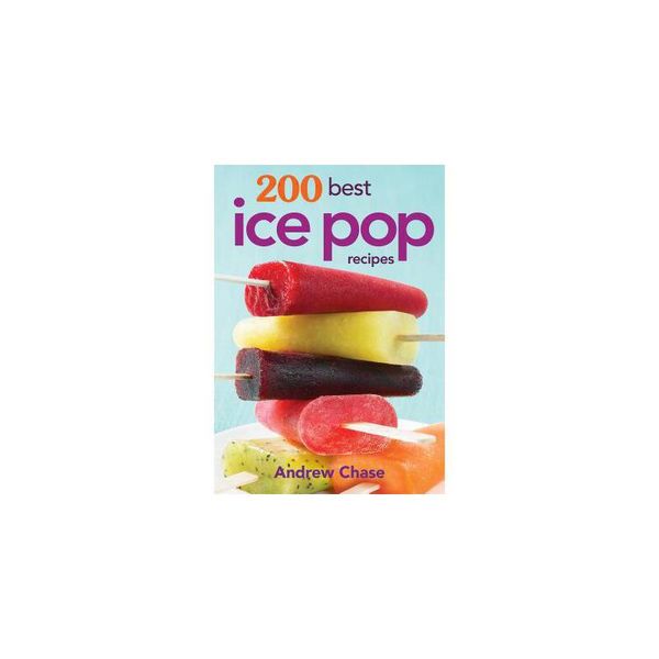 【预订】200 Best Ice Pop Recipes