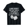 I'm Sorry For The Things I Said While Playing Board Games T-Shirt