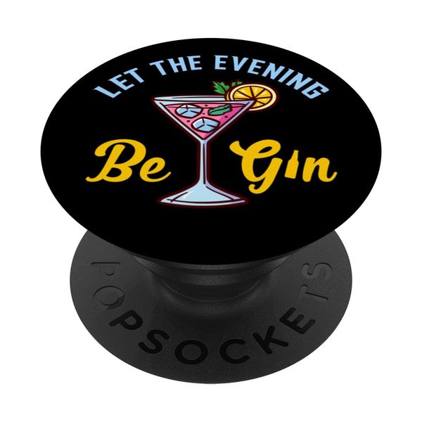 Let The Evening Be Gin - Funny Gin Lover PopSockets mit austauschbarem PopGrip