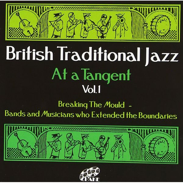 British Traditional Jazz At A Tangent Vol.1