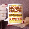 11oz Mobile Developer Mug - Funny Mobile Developer Gift, Humor Ceramic Coffee Mug Being A Mobile Developer Is Easy, Like Riding A Bike On Fire - Unique 11oz Cup for Mobile Developer Pros