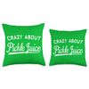 Crazy About Pickle Juice Joke - Pickle Lover Throw Pillow