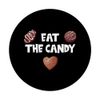 Sweet Tooth - Chocolate & Candy Lovers - Eat The Candy PopSockets mit austauschbarem PopGrip