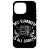 My Summer Is All Booked Funny Bookworm Reading Gift Case for iPhone 16 Pro