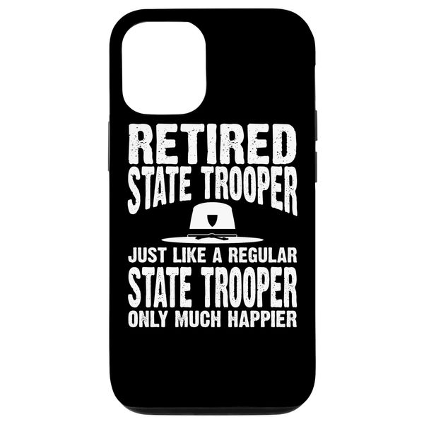 iPhone 14 Retired State Trooper Apparel - Funny Best Troopers Design Case