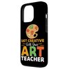 Get Creative Art Teacher Design For Art Teacher Case for iPhone 13 Pro