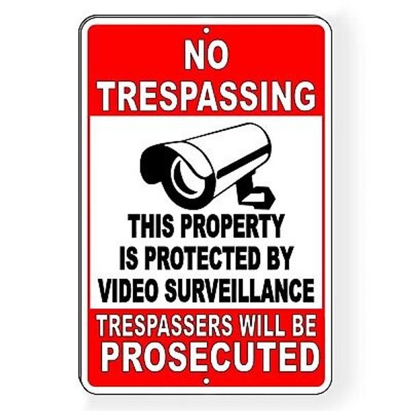 No Trespassing Property Protected By Video Surveillance Sign Metal camera S024