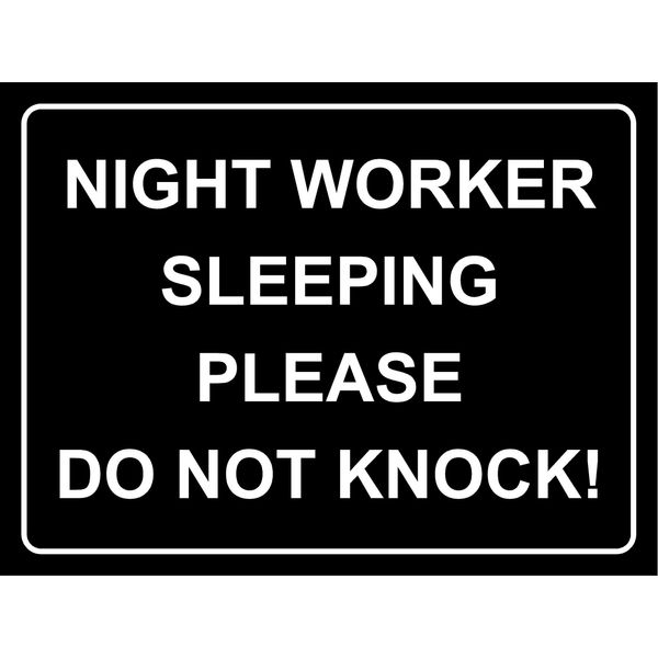 Night Worker Sleeping Please do not Knock - 1.2mm Rigid Plastic 200mm x 150mm