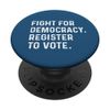 FIGHT FOR DEMOCRACY REGISTER TO VOTE PopSockets Standard PopGrip