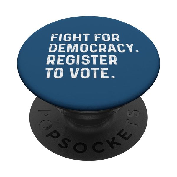 FIGHT FOR DEMOCRACY REGISTER TO VOTE PopSockets Standard PopGrip